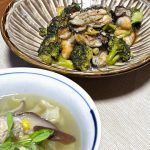 牡蠣とブロッコリーの蒸し煮と鶏肉団子のスープ